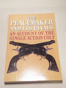 Book – The Peacemaker and its Rivals By John Parsons