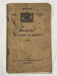 WW2 Era, British, 'Infantry Section Leading', HMSO, 1938, printed, 1939.