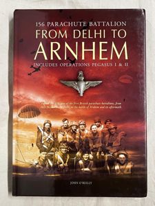 'From Delhi to Arnhem': 156 Parachute Battalion.
