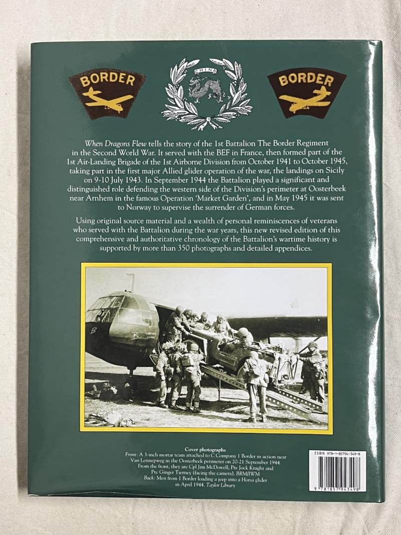 'When Dragons Flew'.  Super Rare & Hard to Source!! An Illustrated History of the 1st Battalion, The Border Regiment, 1939-1945.  Second Revised Edition. — image 2