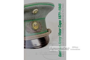 German Army Visor Caps 1871-1945 Book
