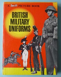 Book : 'British Military Uniforms' (A Swift Picture Book)