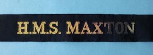 Royal Navy Ship's Cap-tally 'HMS Maxton'.