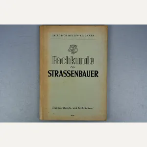 Softcover technical book Fachkunde für Strassenbauer by Friedrich Müller-Elschner 1943