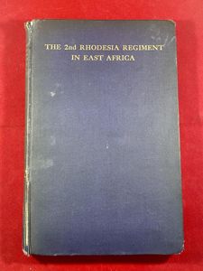 Scarce First Edition of THE 2nd RHODESIA REGIMENT IN EAST …