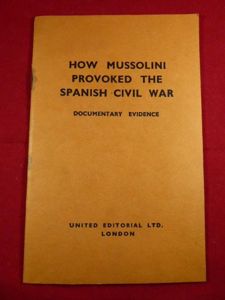 Rare Pamphlet Titled - How Mussolini provoked the Spanish Civil …