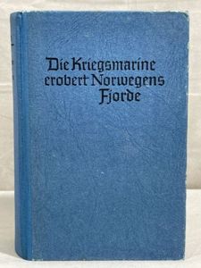 Original WWII German Kriegsmarine Book Die Kriegsmarine erobert Norwegens Fjorde