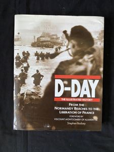 (Was £20) D-DAY THE ILLUSTRATED HISTORY (HARD COVER)
