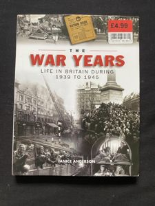 (was £4) THE WAR YEARS LIFE IN BRITAIN DURING 1939-1945 …
