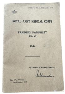 British Royal Army Medical Corps Training Pamphlet No.3 1944 - …