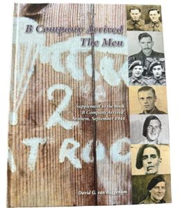 B Company Arrived the Men: Supplement to the Book B …