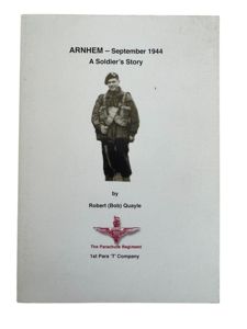 Arnhem September 1944 A Soldiers Story - Signed Copy