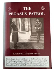 Pegasus Patrol Story of The 1st Airborne Provost Company of …