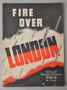 Fire Over London -Story Of The London Fire Service August …