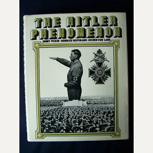 The Hitler Phenomenon, H.Picker,H.Hoffman,J Von Lang