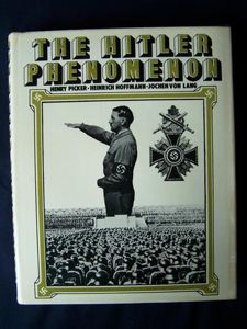 The Hitler Phenomenon, H.Picker,H.Hoffman,J Von Lang