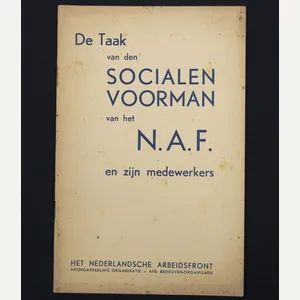 (Brochure) nederlandsche Arbeitsfront (NAF) De Taak van den Socialen Voorman …