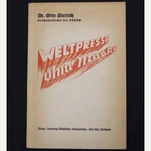(Brochure) Otto Dietrich – Weltpresse ohne Maske (1937)