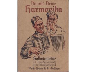 'Du und Deine Harmonika' Soldatenlieder