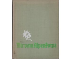 'Wir vom Alpenkorps' Gebigsjäger Book 1939
