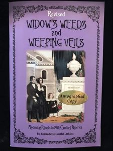 Widow's Weeds And Weeping Veils By Bernadette Loeffel-Atkins AUTOGRAPHED!