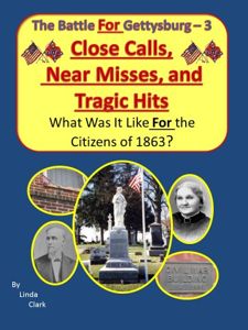 The Battle For Gettysburg: Close Calls, Near Misses, and Tragic …