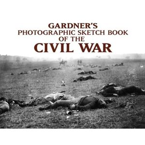 Gardner's Photographic Sketchbook of the Civil War Paperback by Alexander …