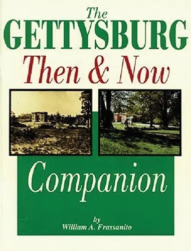 The Gettysburg Then and Now Companion [Paperback] William A. Frassanito (Author)