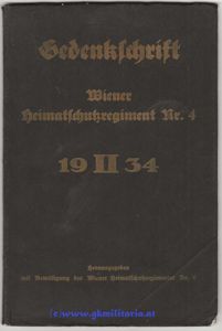 Gedenkschrift Wiener Heimatschutzregiment Nr. 4 - 19II34 - Bürgerkrieg 1934!!
