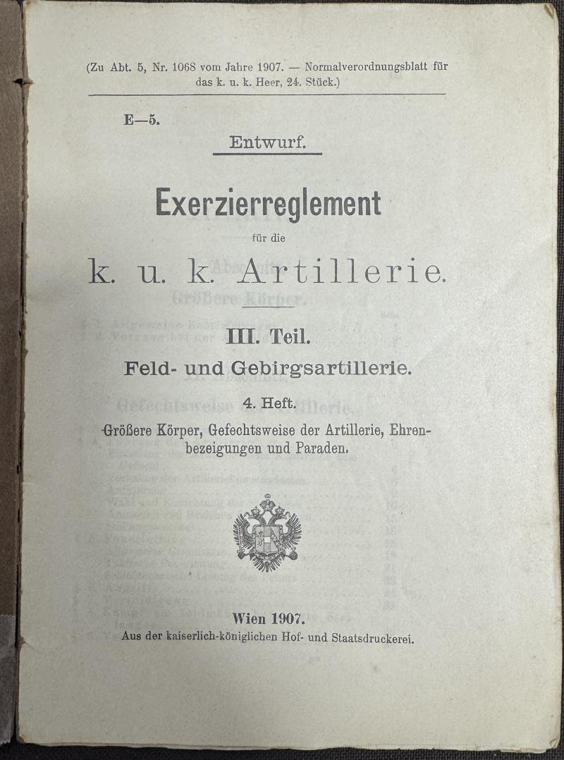k.u.k. Vorschrift Exercierreglement k.u.k. Artillerie - III. Teil Feld- und Gebirgsartillerie! 4. Heft! - 'ENTWURF'! — image 2