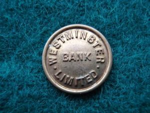 WESTMINSTER BANK LIMITED Flat Backed Button