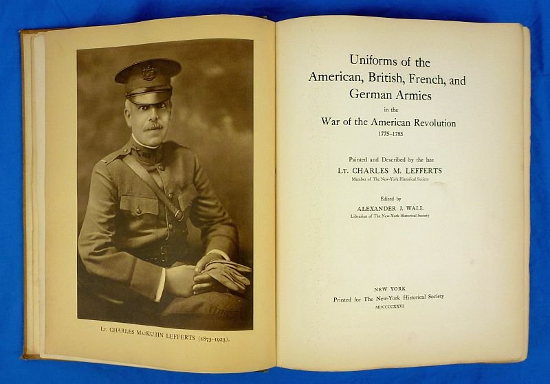 Uniforms of the American, British, French & German Armies in the American Revolution 1775-1783, (Copy Number 6 of 500 Copies) by Lt. Charles M. Lefferts — image 2
