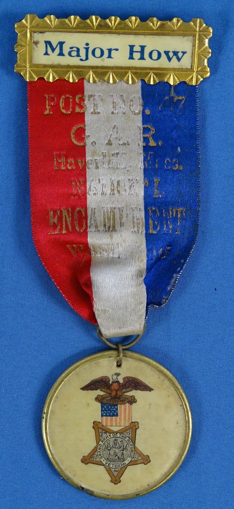 1915 GAR 'Major How' Post No. 47 Massachusetts National Encampment Badge