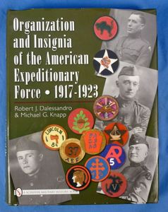 Organization and Insignia of the American Expeditionary Force 1917-1923