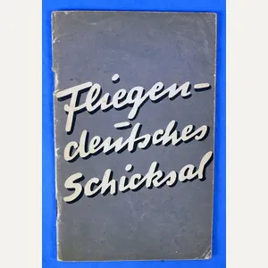 1941 Third Reich Publication: 'Fliegen Deutsches Schicksal' ('Flying German Destiny')