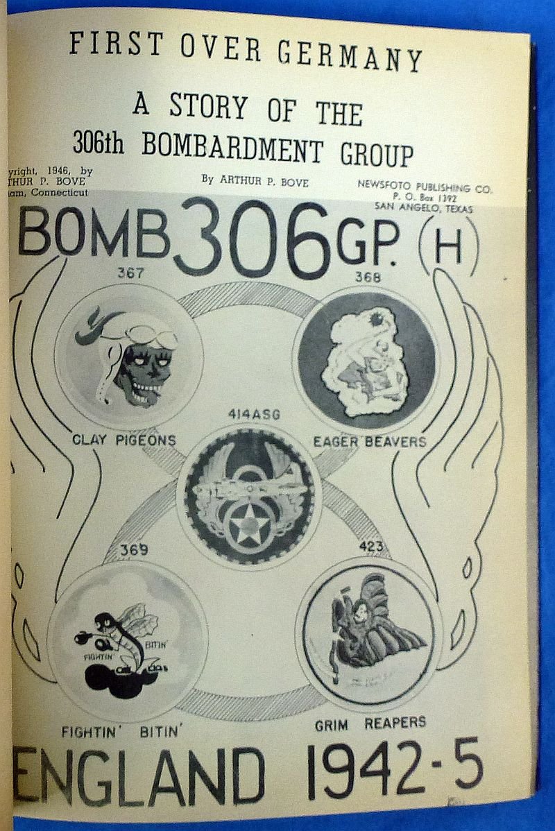 'First Over Germany: A Story of the 306th Bomb Group' — image 2