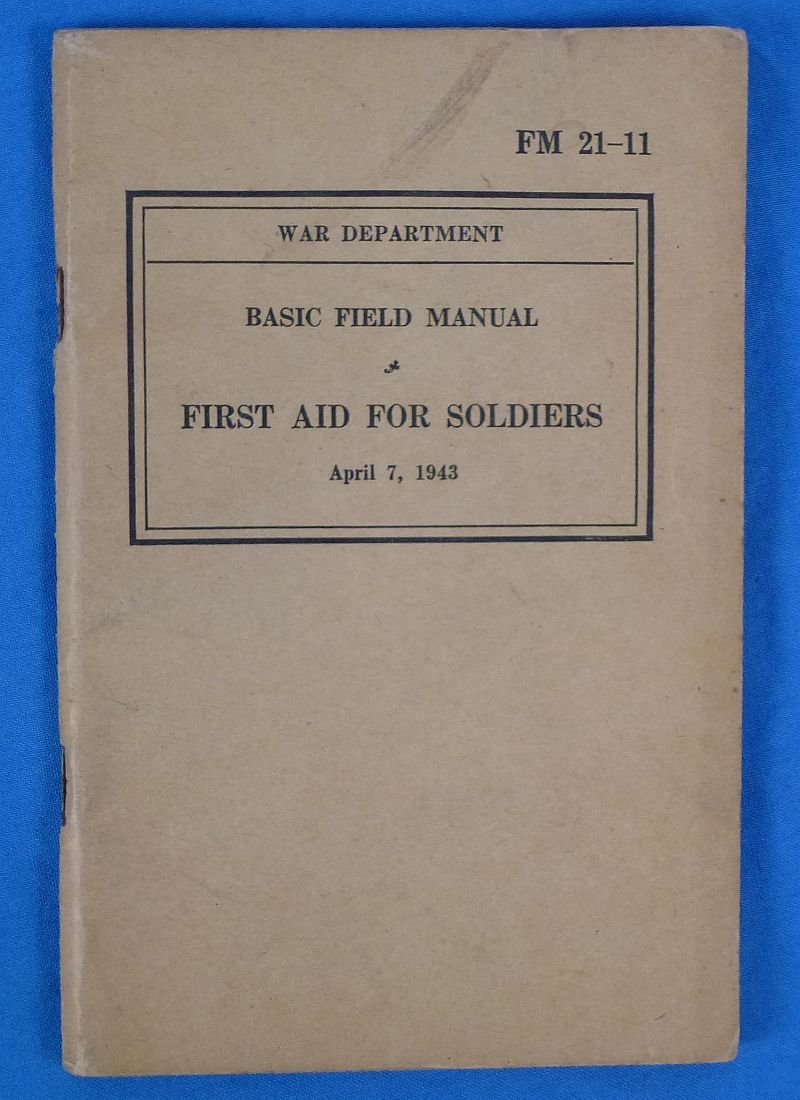 1943 Field Manual FM 21-11: 'First Aid for Soldiers'