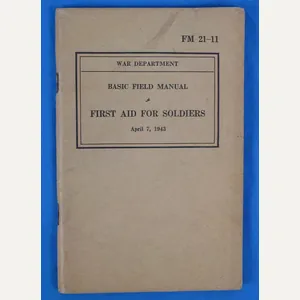 1943 Field Manual FM 21-11: 'First Aid for Soldiers'