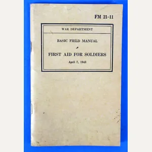 1943 Field Manual FM 21-11: First Aid For Soldiers