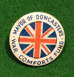 Mayor of Doncaster's War Comforts Funds Lapel badge.