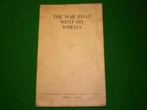 The War That Went On Wheels.