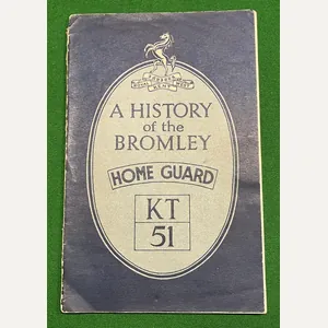 History of the Bromley Home Guard KT51.