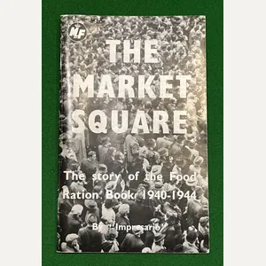 The Market Square - The Story of the Food Ration …