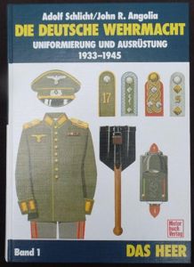 Out-of-print reference-book entitled: 'Die Deutsche Wehrmacht' by Schlicht/Angolia