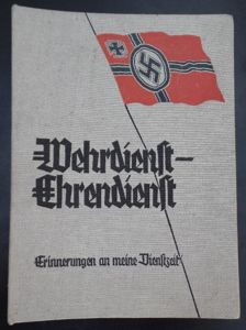 Period commemorative book entitled: 'Wehrdienst-Ehrendienst' (unissued condition!)