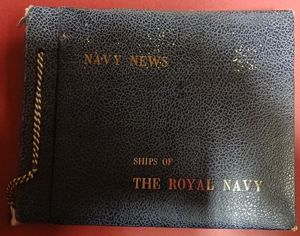 PHOTOGRAPH ALBUM ENTITLES 'NAVY NEWS SHIPS OF THE ROYAL NAVY'