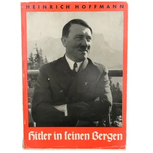Hoffmann Photo-Book: 'Hitler in seinen Bergen'