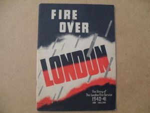 'Fire over London' Booklet - London Fire Fighters 1940 - …