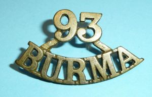 Indian Sub-continent - 93rd Burma Infantry Cast Brass Shoulder Title, …