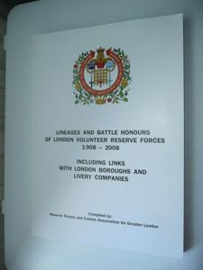 'Lineages and Battle Honours of London Volunteer Reserve Forces 1908 …